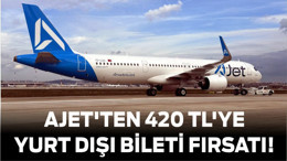 AJet'ten 420 TL'ye Yurt Dışı Bileti!