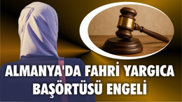 Almanya'dan Fahri Yargıca Başörtüsü Engeli