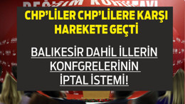 CHP'nin 39'uncu Kurultayı için iptal istemi