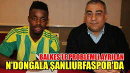 Balkes'le problemli ayrılan Ndongala Şanlıurfaspor'da