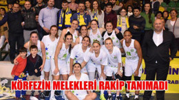 Körfezin Melekleri rakip tanımadı