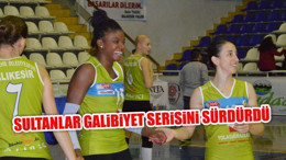 Sultanlar Galibiyet Serisini Sürdürdü