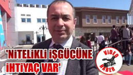 Bekki: 'Nitelikli işgücüne ihtiyaç var'