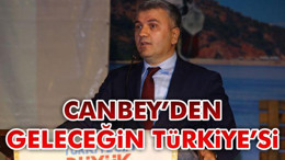 Canbey'den Geleceğin Türkiye'si