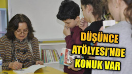 DÜŞÜNCE ATÖLYESİ'NDE KONUK VAR