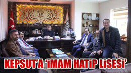 KEPSUT’A "İMAM HATİP LİSESİ"