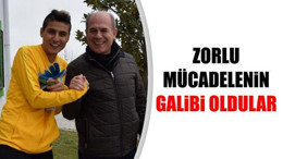 ZORLU MÜCADELENİN GALİBİ OLDULAR
