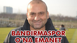 Bandırmaspor, O'na emanet
