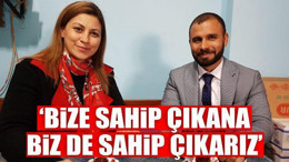 ‘Bize Sahip Çıkana Biz De Sahip Çıkarız’