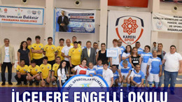 İLÇELERE ENGELLİ OKULU