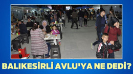 BALIKESİRLİ AVLU’YA NE DEDİ?
