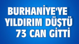Burhaniye’ye yıldırım düştü 73 can gitti
