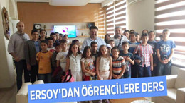 ERSOY’DAN ÖĞRENCİLERE DERS