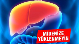 MİDENİZE YÜKLENMEYİN