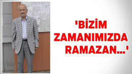 BİZİM ZAMANIMIZDA RAMAZAN