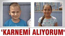 ‘KARNEMİ ALIYORUM’