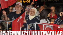 15 TEMMUZ’U UNUTMADILAR