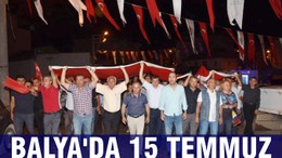 BALYA’DA 15 TEMMUZ