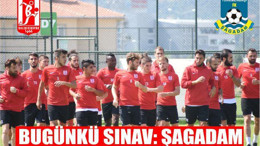 BUGÜNKÜ SINAV: ŞAGADAM