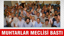 MUHTARLAR MECLİSİ BASTI