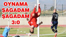 OYNAMA ŞAGADAM ŞAGADAM 3:0
