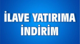 İlave yatırıma indirim