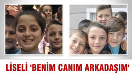 ‘BENİM CANIM ARKADAŞIM’