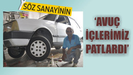 “AVUÇLARIMIZ PATLARDI”