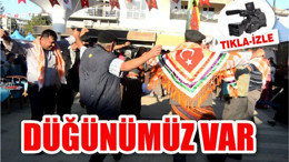 DÜĞÜNÜMÜZ VAR