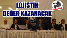 LOJİSTİK DEĞER KAZANACAK