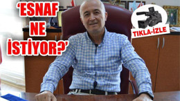 ESNAF NE İSTİYOR?