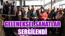 GELENEKSEL SANATLAR SERGİLENDİ