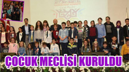 ÇOCUK MECLİSİ KURULDU