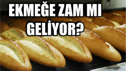 EKMEKLERİN FİYATI NE KADAR OLACAK?
