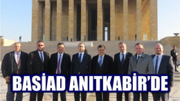BASİAD ANITKABİR’DE