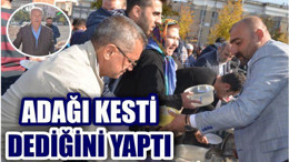 ADAĞI KESTİ DEDİĞİNİ YAPTI
