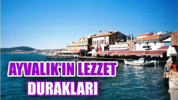 Ayvalık’ın En İyi Lezzet Noktaları Belli Oldu