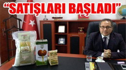 İÇ FINDIK VE OSMANLI PİRİNÇİ SATIŞI BAŞLADI