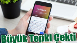 Instagram'ın Yeni Özelliği Büyük Tepki Çekti
