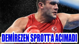 DEMİREZEN SPROTT’A ACIMADI
