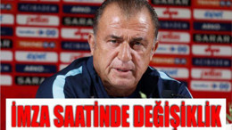 Terim'in İmza Saatinde Değişiklik