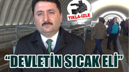 ‘DEVLETİN SICAK ELİ VE ŞEFKATİ DEDİĞİMİZ BİR ÖRNEK DAHA’