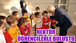 REKTÖR ÖĞRENCİLERLE BULUŞTU
