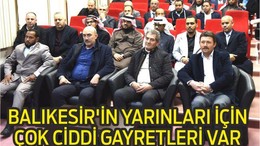 BALIKESİR'İN YARINLARI İÇİN ÇOK CİDDİ GAYRETLERİ VAR