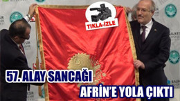 57. ALAY SANCAĞI AFRİN'E YOLA ÇIKTI