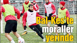 Bal-Kes’te moraller yerinde