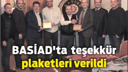 BASİAD’ta Teşekkür Plaketleri Verildi