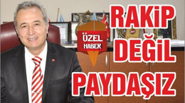 “RAKİP DEĞİL PAYDAŞIZ”