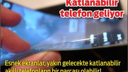 Katlanabilir telefonu yolda!