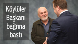 Köylüleri Başkanı bağrına bastı...